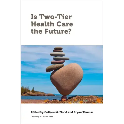 Is Two-Tier Health Care the Future?