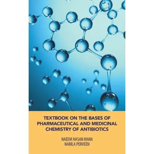 Textbook on the Bases of Pharmaceutical and Medicinal Chemistry of Antibiotics