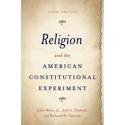 Religion and the American Constitutional Experiment