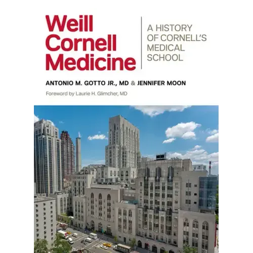 Weill Cornell Medicine: A History of Cornell's Medical School