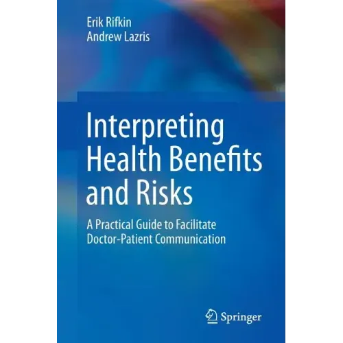 Interpreting Health Benefits and Risks: A Practical Guide to Facilitate Doctor-Patient Communication