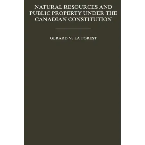 Natural Resources and Public Property Under the Canadian Constitution