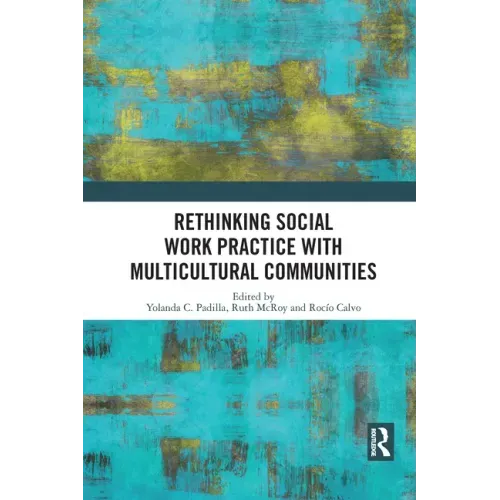 Rethinking Social Work Practice with Multicultural Communities