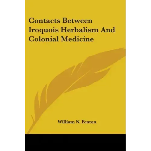 Contacts Between Iroquois Herbalism And Colonial Medicine