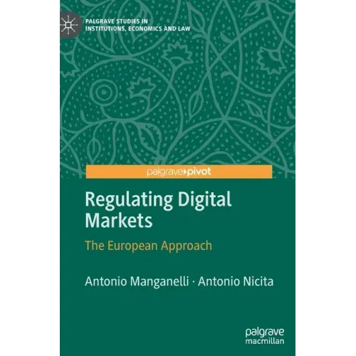 Regulating Digital Markets: The European Approach