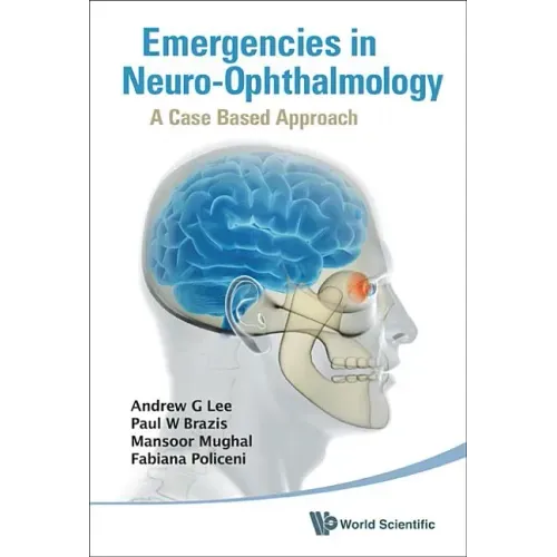 Emergencies in Neuro-Ophthalmology: A Case Based Approach