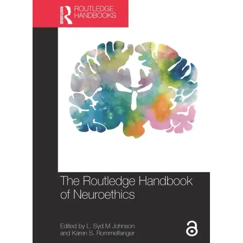 The Routledge Handbook of Neuroethics
