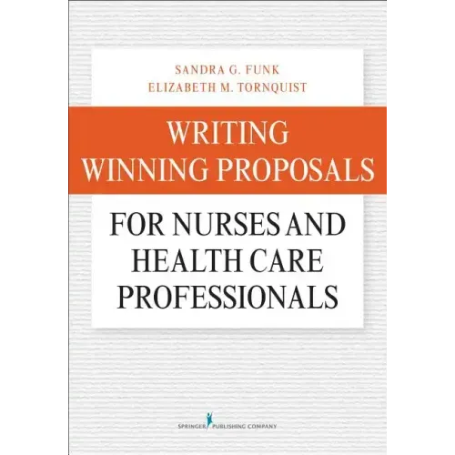 Writing Winning Proposals for Nurses and Health Care Professionals
