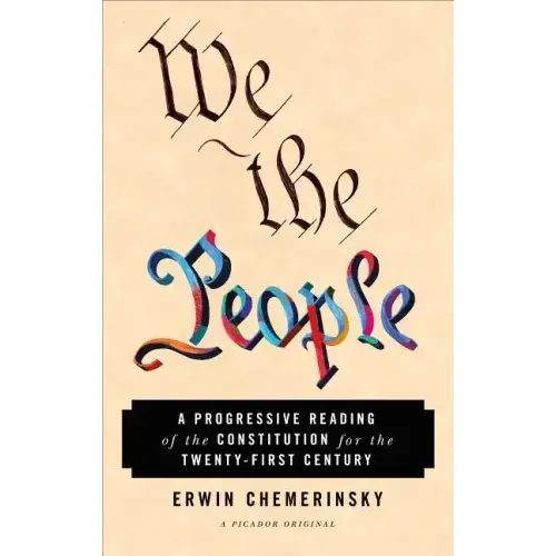 We the People: A Progressive Reading of the Constitution for the Twenty-First Century