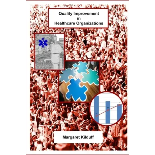 Quality Improvement in Healthcare Organizations