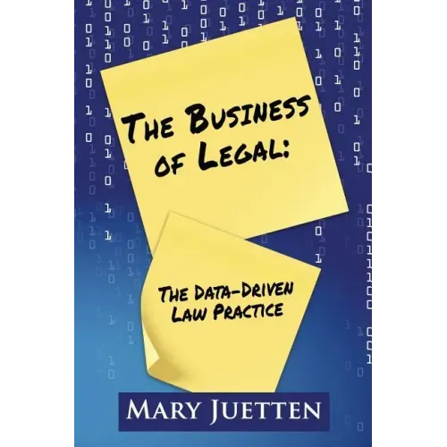 The Business of Legal: The Data-Driven Law Practice - Paperback