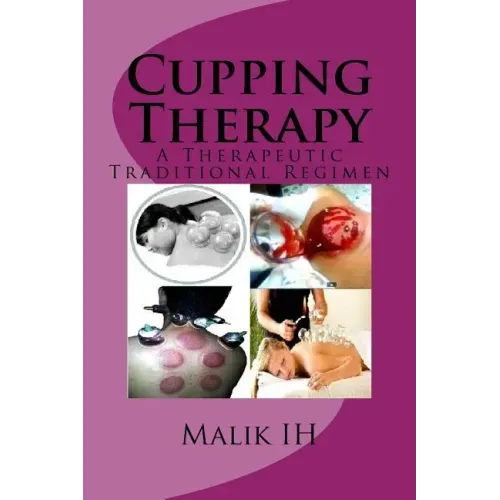 Cupping Therapy: A Therapeutic Traditional Regimen