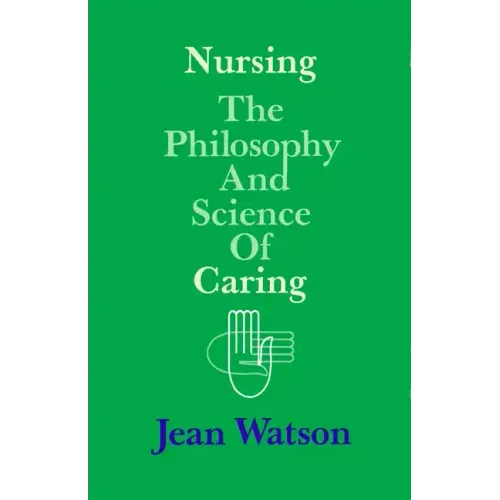 Nursing: The Philosophy and Science of Caring