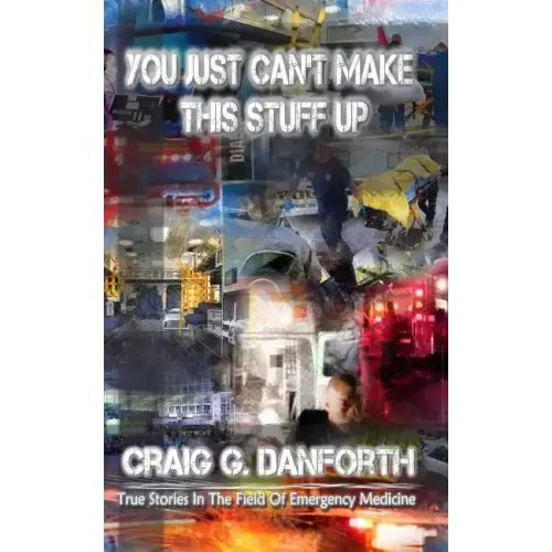 You Just Can't Make This Stuff Up