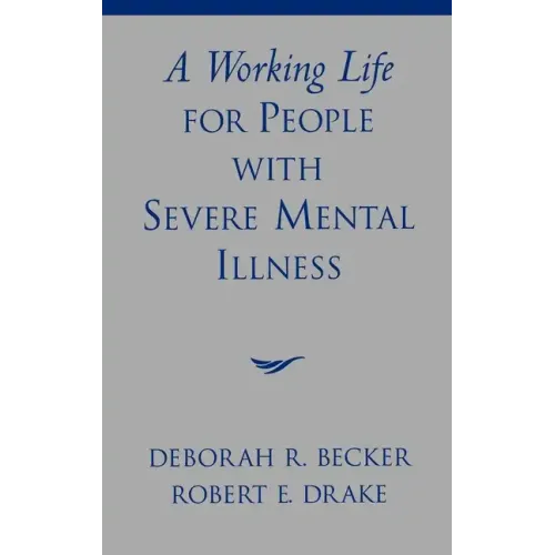 A Working Life for People with Severe Mental Illness