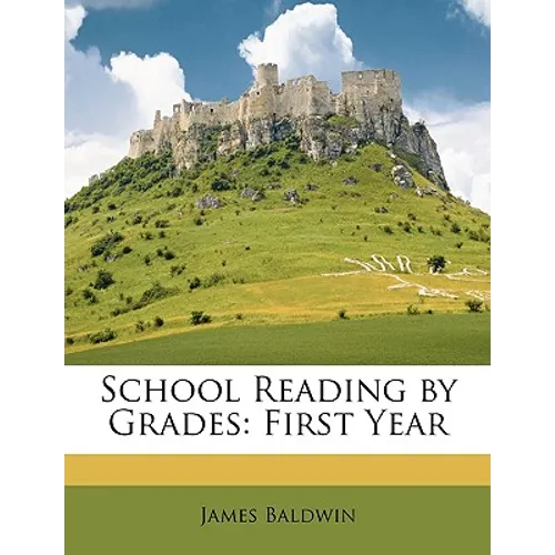 School Reading by Grades: First Year
