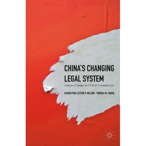China's Changing Legal System: Lawyers & Judges on Civil & Criminal Law