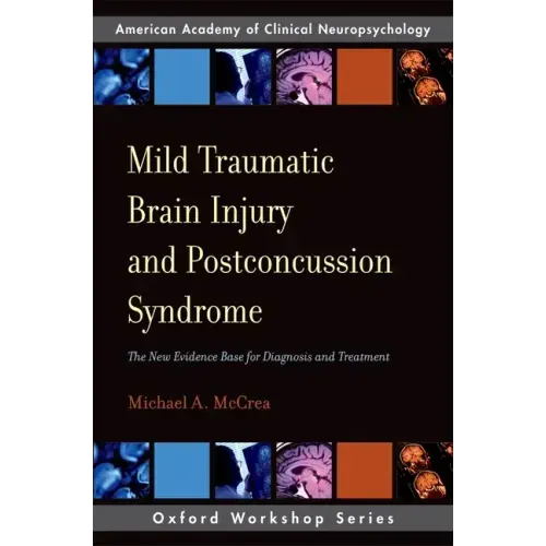 Mild Traumatic Brain Injury and Postconcussion Syndrome: The New Evidence Base for Diagnosis and Treatment