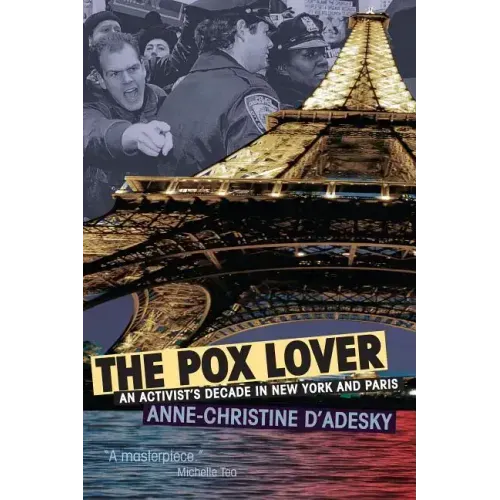 The Pox Lover: An Activist's Decade in New York and Paris - Hardcover