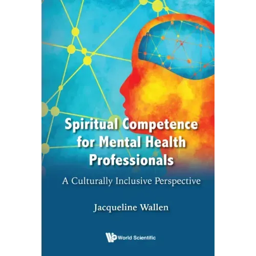 Spiritual Competence for Mental Health Professionals: A Culturally Inclusive Perspective