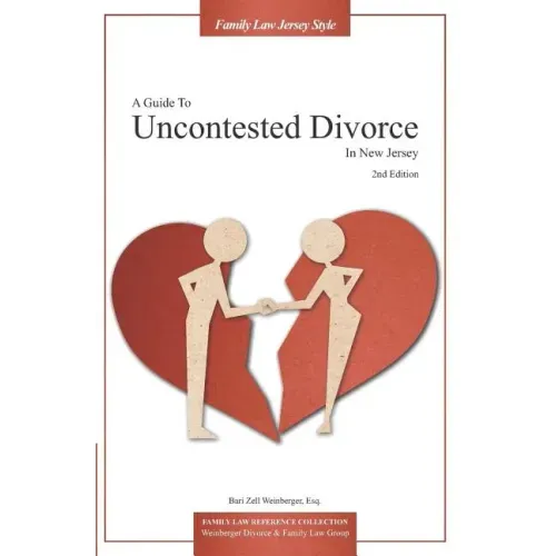 A Guide to Uncontested Divorce in New Jersey (2nd Edition)