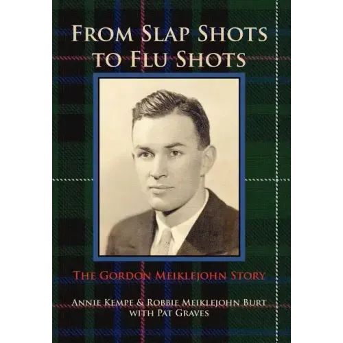 From Slap Shots to Flu Shots: The Gordon Meiklejohn Story