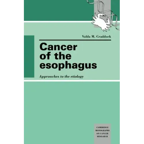 Cancer of the Esophagus: Approaches to the Etiology