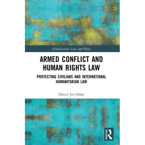 Armed Conflict and Human Rights Law: Protecting Civilians and International Humanitarian Law