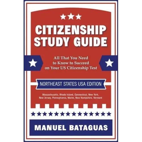 Citizenship Study Guide: Northeast States USA Edition