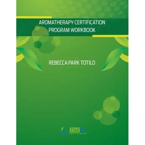 Aromatherapy Certification Program Workbook
