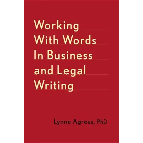 Working with Words in Business and Legal Writing