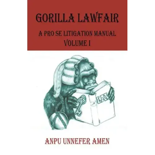 Gorilla Lawfair: A Pro Se Litigation Manual