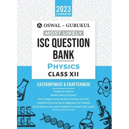 Oswal - Gurukul Physics Most Likely Question Bank: ISC Class 12 for 2023 Exam