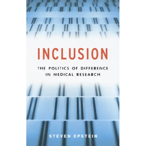 Inclusion: The Politics of Difference in Medical Research