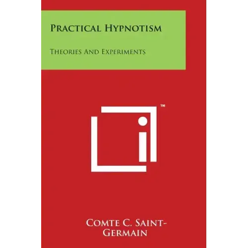 Practical Hypnotism: Theories And Experiments