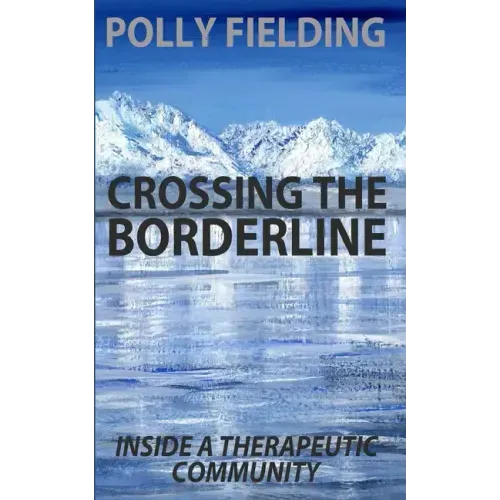 Crossing The Borderline: Inside a therapeutic community