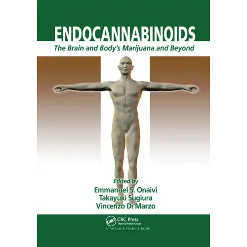 Endocannabinoids: The Brain and Body's Marijuana and Beyond