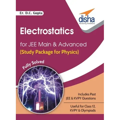 Electrostatics for JEE Main & Advanced (Study Package for Physics)