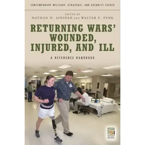 Returning Wars' Wounded, Injured, and Ill: A Reference Handbook