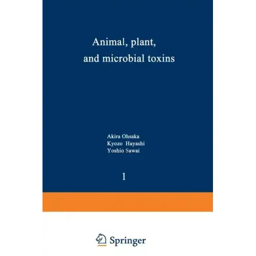 Animal, Plant, and Microbial Toxins: Volume 1--Biochemistry