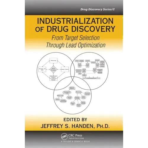 Industrialization of Drug Discovery: From Target Selection Through Lead Optimization