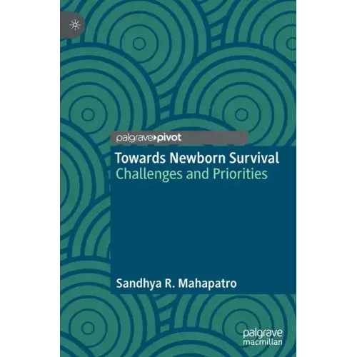 Towards Newborn Survival: Challenges and Priorities