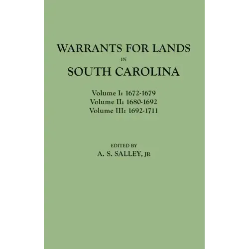 Warrants for Lands in South Carolina. Volumes I, II, III - Paperback