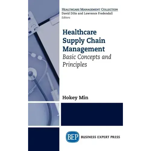 Healthcare Supply Chain Management: Basic Concepts and Principles