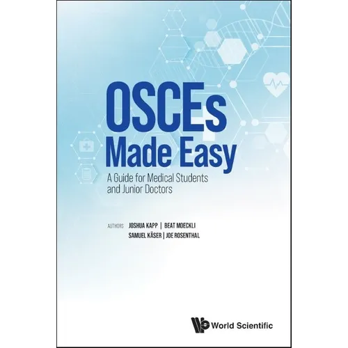 Osces Made Easy: A Guide for Medical Students and Junior Doctors
