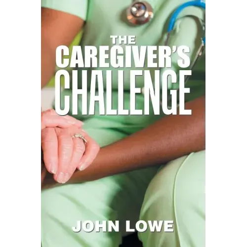 The Caregiver's Challenge