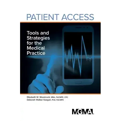 Patient Access: Tools and Strategies for the Medical Practice