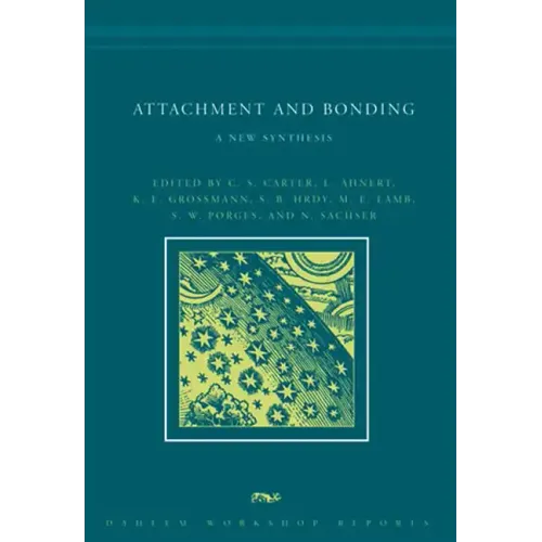 Attachment and Bonding: A New Synthesis
