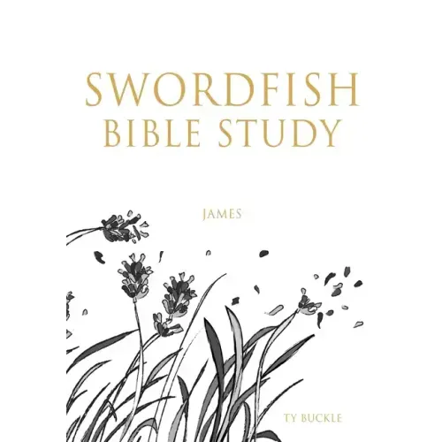 Swordfish Bible Study: James - Paperback
