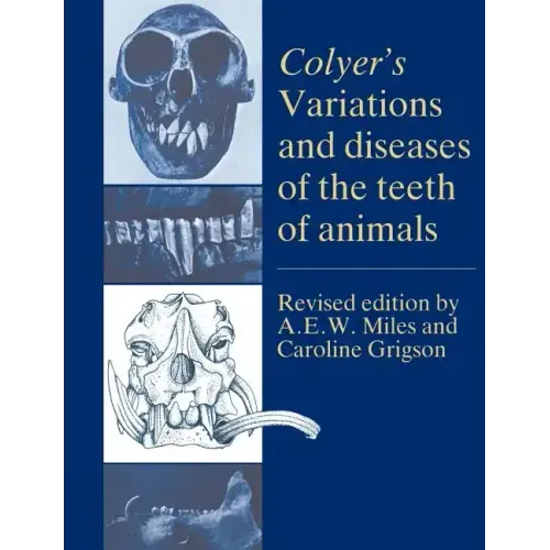 Colyer's Variations and Diseases of the Teeth of Animals